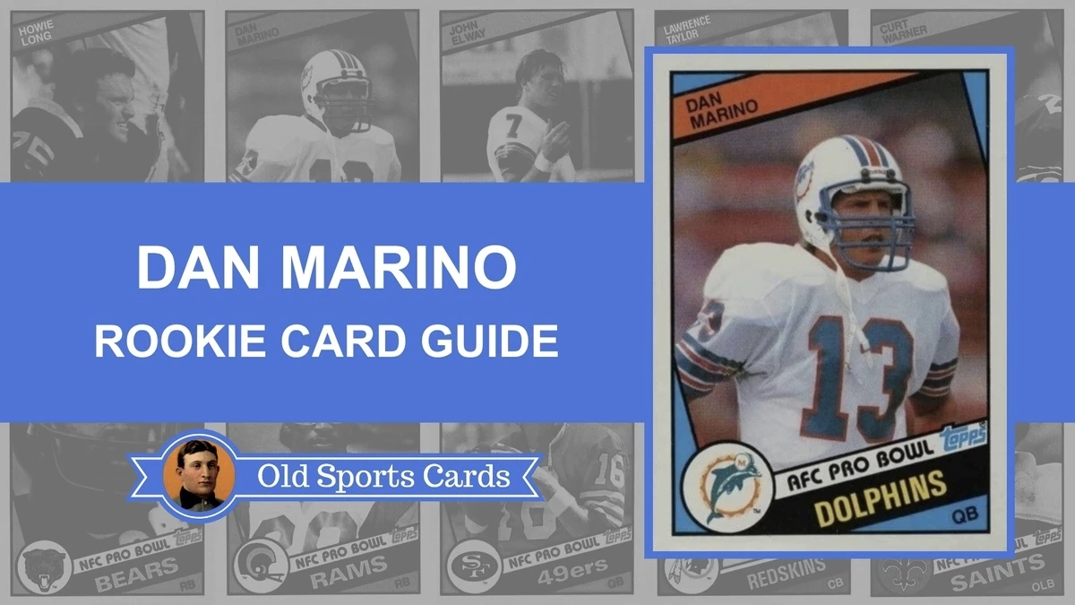 Most Valuable Dan Marino Rookie Cards