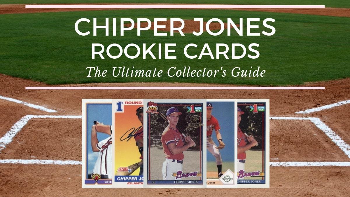 Top Chipper Jones Baseball Cards, Best Rookies, Autographs, Prospects