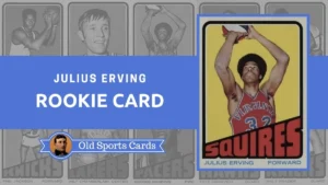 Julius Erving Rookie Card