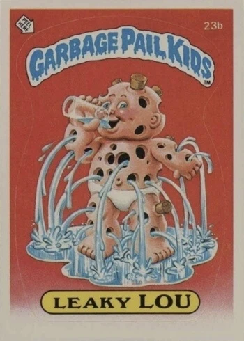 1985 Garbage Pail Kids Cards #23B Leaky Lou