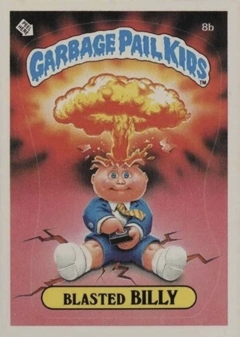 1985 Garbage Pail Kids Cards #8B Blasted Billy